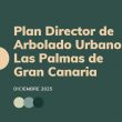 Conoce el Plan Director de Arbolado Urbano de LPGC